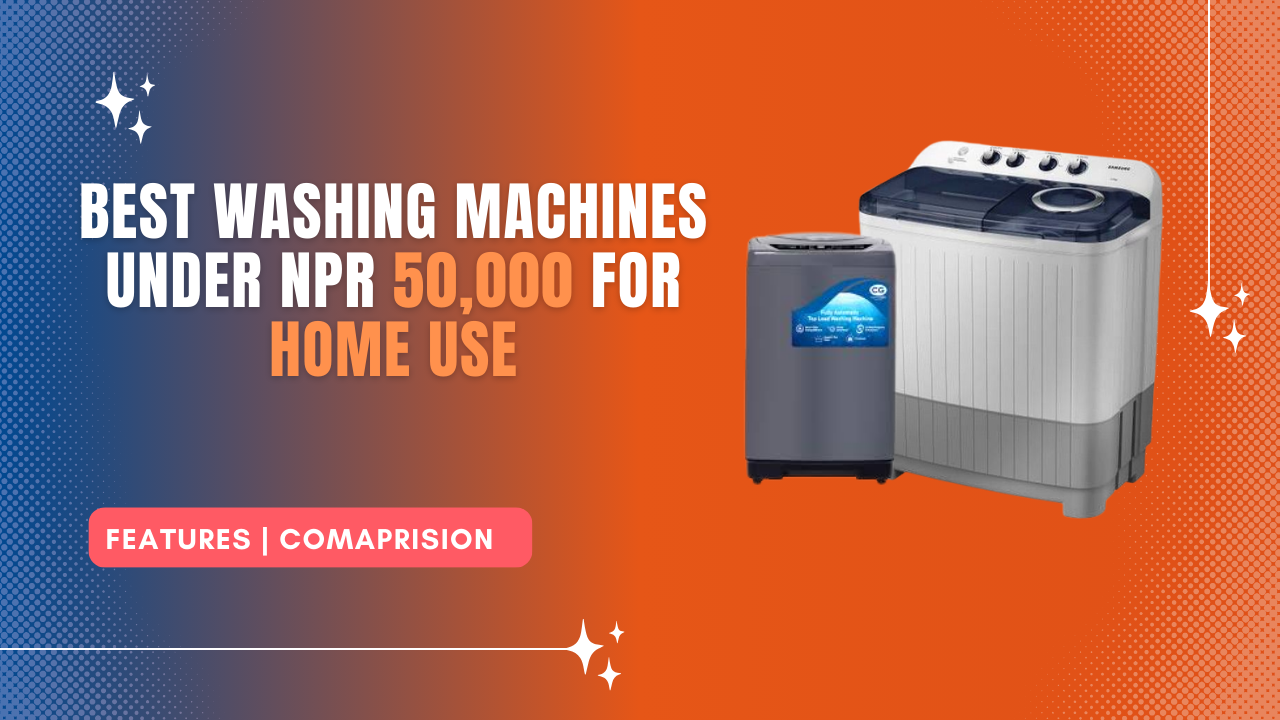 Best Washing Machines Under NPR 50,000 For Home Use | Fatafat Sewa Blog ...